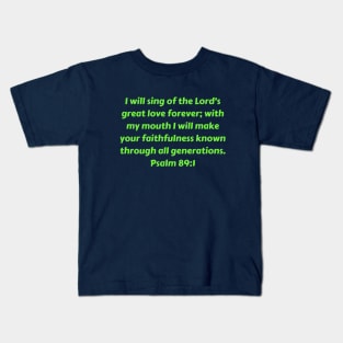 Bible Verse Psalm 89:1 Kids T-Shirt